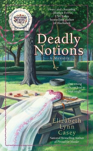 Deadly Notions  by Elizabeth Lynn Casey at Abbey's Bookshop, 