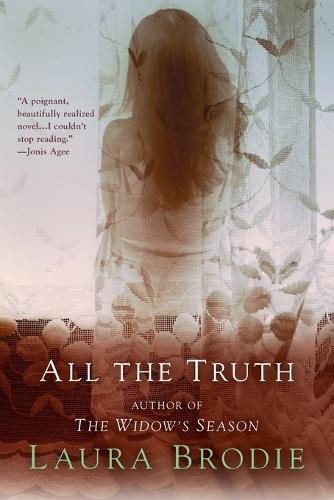 All the Truth  by Laura Brodie at Abbey's Bookshop, 