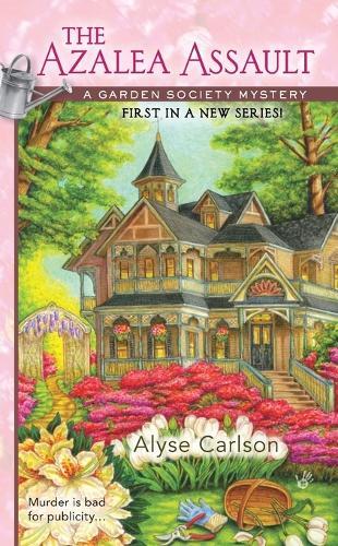 The Azalea Assault  by Alyse Carlson at Abbey's Bookshop, 