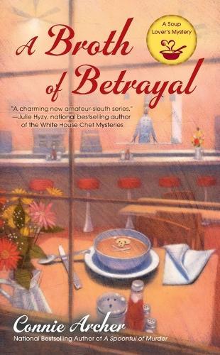 A Broth of Betrayal: Soup Lovers #2  by Connie Archer at Abbey's Bookshop, 