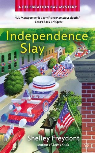Independence Slay: Celebration Bay #3  by Shelley Freydont at Abbey's Bookshop, 