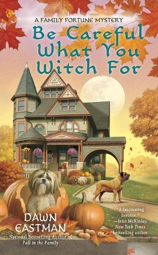 Be Careful What You Witch For: Family Misfortune #1  by Dawn Eastman at Abbey's Bookshop, 