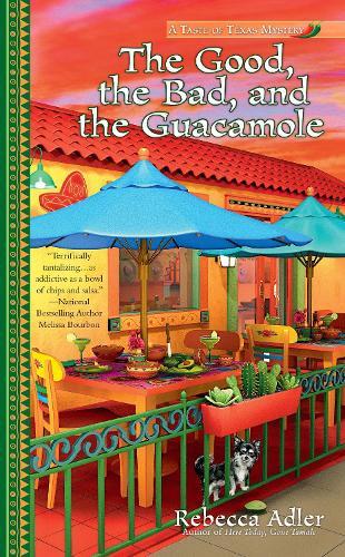 The Good, the Bad and the Guacamole: Taste of Texas #2  by Rebecca Adler at Abbey's Bookshop, 