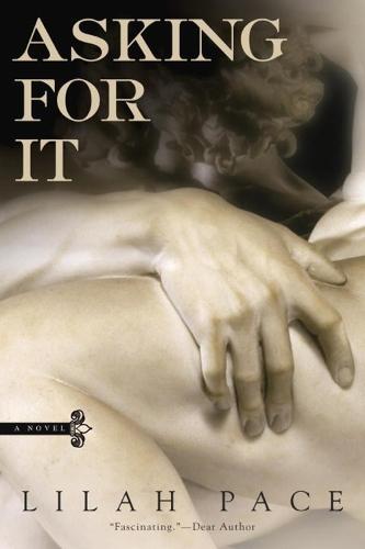 Asking For It  by Lilah Pace at Abbey's Bookshop, 