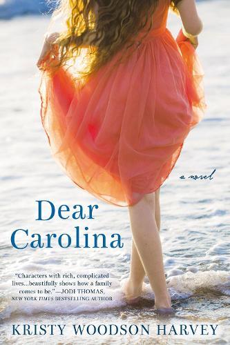 Dear Carolina  by Kristy Woodson Harvey at Abbey's Bookshop, 