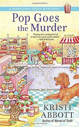 Pop Goes the Murder: Popcorn Shop #2  by Kristi Abbott at Abbey's Bookshop, 