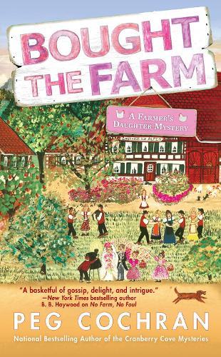 Bought the Farm (#3 Farmer's Daughter)  by Peg Cochran at Abbey's Bookshop, 