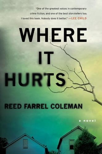 Where It Hurts: A Novel  by Reed Farrel Coleman at Abbey's Bookshop, 