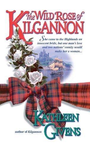 The Wild Rose of Kilgannon  by Kathleen Givens at Abbey's Bookshop, 
