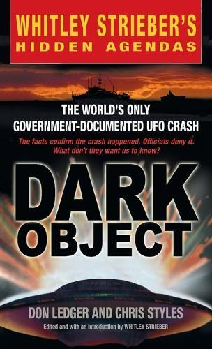 Dark Object: The World's Only Government Documented UFO Crash  by Don Ledger at Abbey's Bookshop, 
