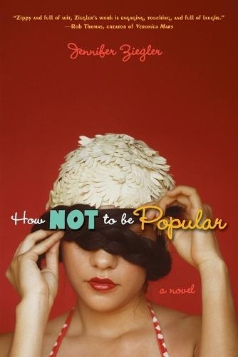 How Not to Be Popular  by Jennifer Ziegler at Abbey's Bookshop, 