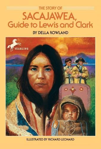 The Story of Sacajawea: Guide to Lewis and Clark  by Della Rowland at Abbey's Bookshop, 