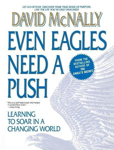 Even Eagles Need a Push: Learning to Soar in a Changing World  by David McNally at Abbey's Bookshop, 