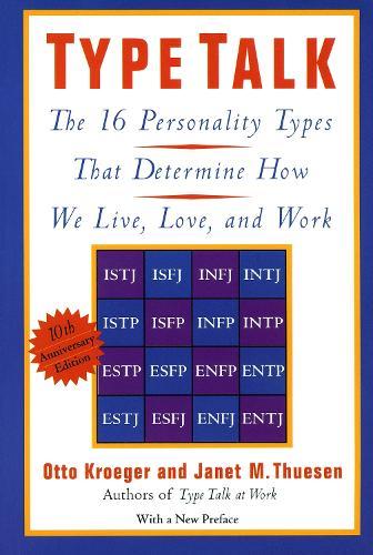 Type Talk: The 16 Personality Types That Determine How We Live, Love, and Work  by Otto Kroeger at Abbey's Bookshop, 