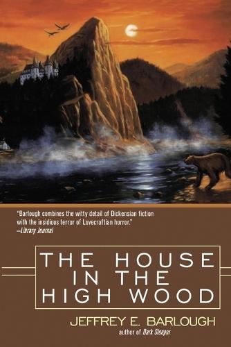 The House in the High Wood  by Jeffrey E. Barlough at Abbey's Bookshop, 