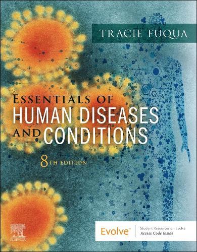 Essentials of Human Diseases and Conditions  by Tracie Fuqua (Former Program Director and Instructor, Medical Assisting Program Chair, Wallace State Community College, Hanceville, Alabama, USA) at Abbey's Bookshop, 