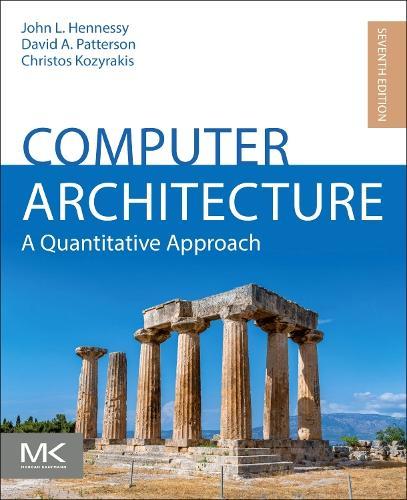 Computer Architecture: A Quantitative Approach  by John L. Hennessy (Departments of Electrical Engineering and Computer Science, Stanford University, USA) at Abbey's Bookshop, 
