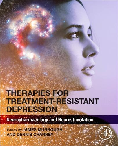 Therapies for Treatment-Resistant Depression: Neuropharmacology and Neurostimulation  by James Murrough (Associate Professor, Icahn School of Medicine at Mount Sinai (ISMMS), New York, NY, USA) at Abbey's Bookshop, 