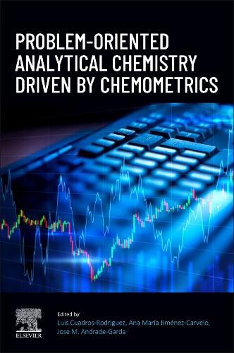 Problem-Oriented Analytical Chemistry Driven by Chemometrics