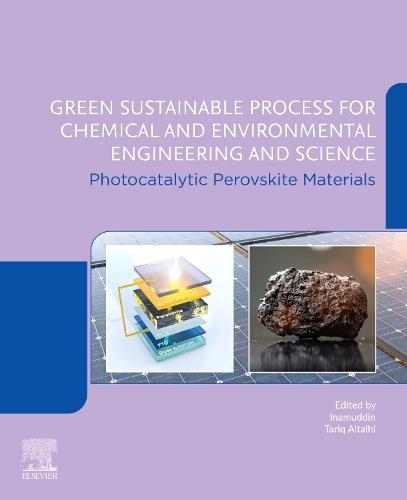 Photocatalytic Perovskite Materials: Green Sustainable Process for Chemical and Environmental Engineering and Science (GSPCEES)  by Tariq Altalhi (Department of Chemistry, College of Science, Taif University, Taif, Saudi Arabia) at Abbey's Bookshop, 
