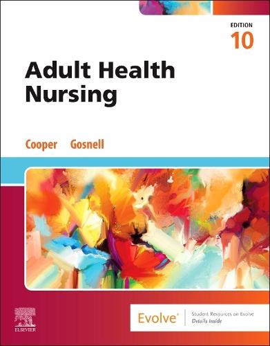Adult Health Nursing  by Kim Cooper, MSN, RN (Dean and Associate Professor, School of Nursing, Ivy Tech Community College, Terre Haute, Indiana, USA) at Abbey's Bookshop, 
