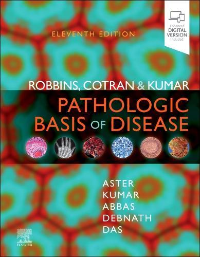 Robbins, Cotran & Kumar Pathologic Basis of Disease  by Vinay Kumar (Professor and Chairman, Department of Pathology, University of Chicago, Pritzker School of Medicine, Chicago, IL, USA) at Abbey's Bookshop, 