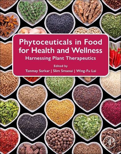 Phytoceuticals in Food for Health and  Wellness: Harnessing Plant Therapeutics  by Tanmay Sarkar, PhD (Lecturer, Government of West Bengal, India) at Abbey's Bookshop, 