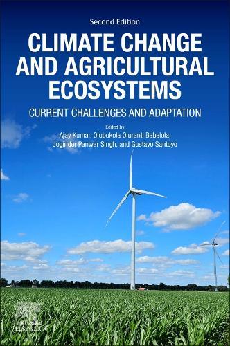 Climate Change and Agricultural Ecosystems: Current Challenges and Adaptation  by Olubukola Oluranti Babalola, Ph.D. (North-West University, South Africa) at Abbey's Bookshop, 