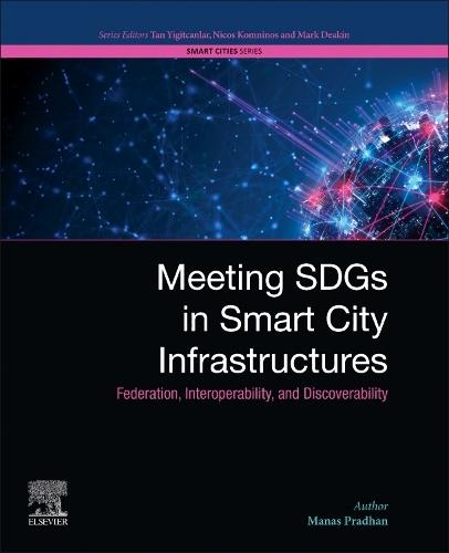 Meeting SDGs in Smart City Infrastructures: Federation, Interoperability, and Discoverability  by Manas Pradhan (DKSR GmbH, Berlin, Germany) at Abbey's Bookshop, 
