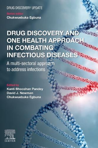 Drug Discovery and One Health Approach in Combating Infectious Diseases: A Multi-sectoral Approach to address Infections  by Kanti Bhooshan Pandey (AcSIR; CSIR-Central Salt and Marine Chemicals Research Institute, Bhavnagar, India) at Abbey's Bookshop, 