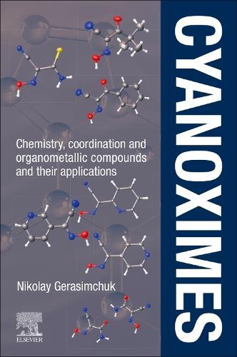 Cyanoximes: Chemistry, Coordination and Organometallic Compounds and their Applications