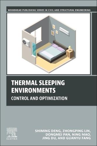 Thermal Sleeping Environments: Control and Optimization  by Shiming Deng, PhD (Professor, Department of Mechanical and Industrial Engineering, Qatar University, Doha, Qatar) at Abbey's Bookshop, 