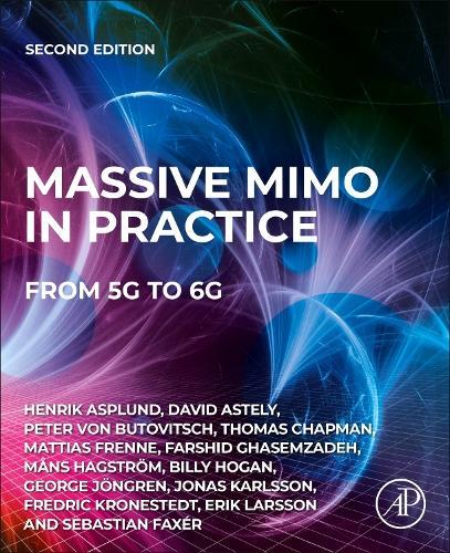 Massive MIMO in Practice: From 5G to 6G  by Henrik Asplund (Principal Researcher in Antennas and Propagation, Ericsson AB, Stockholm, Sweden) at Abbey's Bookshop, 