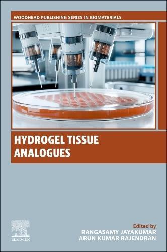 Hydrogel Tissue Analogues  by Rangasamy Jayakumar (Professor, Centre for Nanosciences and Molecular Medicine, Amrita Vishwa Vidyapeetham (Deemed University), Kerala, India) at Abbey's Bookshop, 