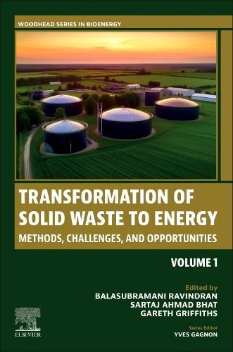 Transformation of Solid Waste to Energy: Methods, Challenges, and Opportunities  by Balasubramani Ravindran (Assistant Professor, Department of Environmental Energy and Engineering, Kyonggi University, South Korea) at Abbey's Bookshop, 