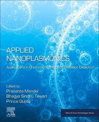 Applied Nanoplasmonics: Applications in Chemical Sensing and Radiation Detection