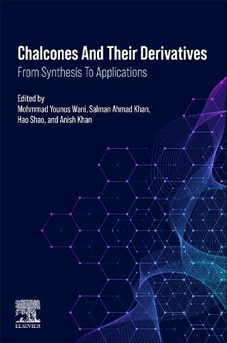 Chalcones and their Derivatives: From Synthesis to Applications