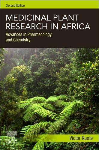 Medicinal Plant Research in Africa: Advances in Pharmacology and Chemistry  by Victor Kuete, PhD (Department of Biochemistry, Faculty of Science, University of Dschang, Cameroon) at Abbey's Bookshop, 