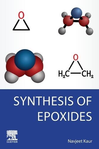 Synthesis of Epoxides  by Navjeet Kaur, BSc; MSc (Lovely Professional University, India) at Abbey's Bookshop, 
