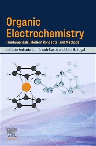 Organic Electrochemistry: Fundamentals, Modern Concepts, and Methods