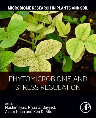 Phytomicrobiome and Stress Regulation  by Azam Khan (PMAS-Arid Agriculture University Rawalpindi, Pakistan) at Abbey's Bookshop, 