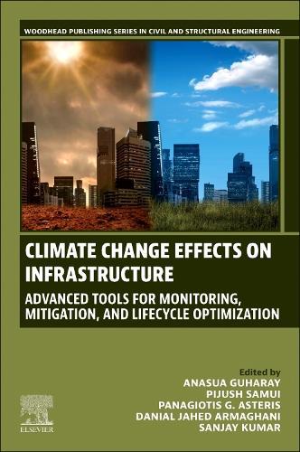 Climate Change Effects on Infrastructure: Advanced Tools for Monitoring, Mitigation, and Lifecycle Optimization