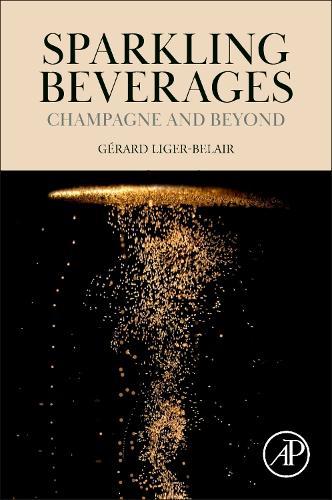 Sparkling Beverages: Champagne and Beyond  by Gérard Liger-Belair, Ph.D. (Université de Reims Champagne-Ardenne, France) at Abbey's Bookshop, 