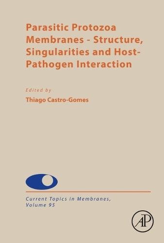 Parasitic Protozoa Membranes: Structure, Singularities and Host-Pathogen Interaction  by Thiago de Castro Gomes at Abbey's Bookshop, 