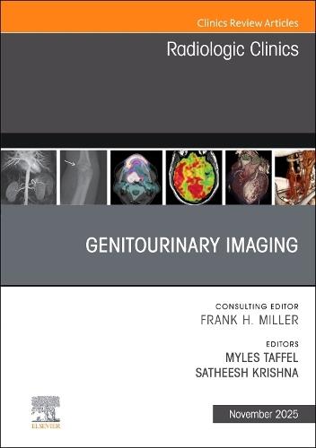 Genitourinary Imaging, An Issue of Radiologic Clinics of North America
