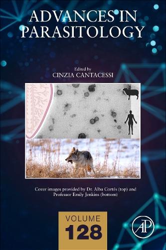 Advances in Parasitology  by Cinzia Cantacessi (Professor of Parasite Infection Biology, Department of Veterinary Medicine, University of Cambridge, Madingley Road, Cambridge, UK) at Abbey's Bookshop, 