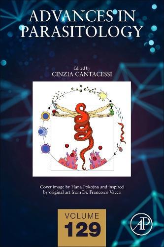 Advances in Parasitology  by Cinzia Cantacessi (Professor of Parasite Infection Biology, Department of Veterinary Medicine, University of Cambridge, Madingley Road, Cambridge, UK) at Abbey's Bookshop, 