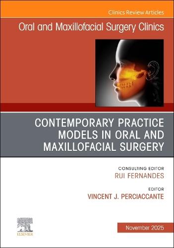 Management of Soft Tissue Trauma, An Issue of Oral and Maxillofacial Surgery Clinics of North America