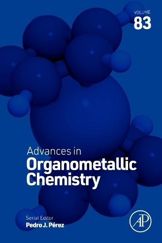 Advances in Organometallic Chemistry  by Pedro J. Perez (Professor in Inorganic Chemistry, Homogeneous Catalysis Laboratory, Center for Research in Sustainable Chemistry, Universidad de Huelva, Huelva, Spain) at Abbey's Bookshop, 