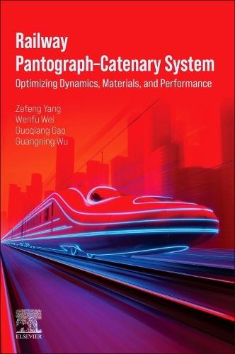 Railway Pantograph–Catenary System: Optimizing Dynamics, Materials, and Performance